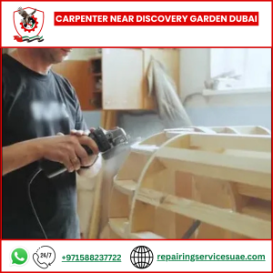 Carpenter Near Discovery Garden Dubai