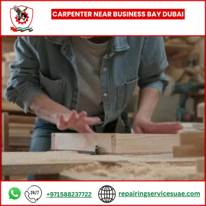 Carpenter Near Business Bay Dubai