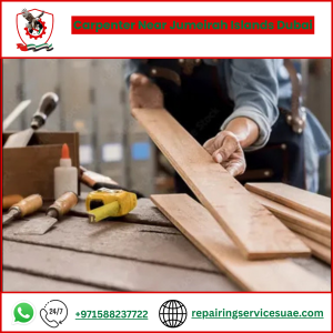 Carpenter Near Jumeirah Islands Dubai