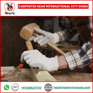 Carpenter Near International City Dubai