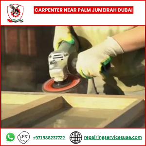 Carpenter Near Palm Jumeirah Dubai