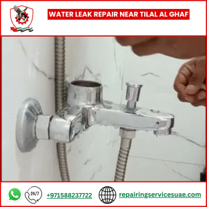 Water Leak Repair Near Tilal Al Ghaf