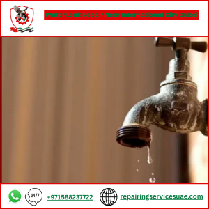 Water Leak Repair Near International City Dubai
