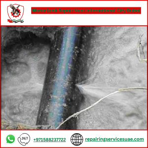Water Leak Repair Near International City Dubai