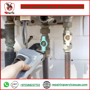 Water Leak Repair Near Sports City Dubai