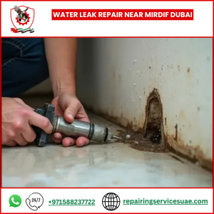 Water Leak Repair Near Mirdif Dubai