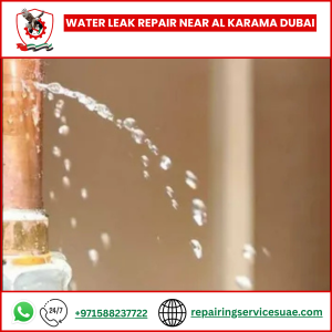 Water Leak Repair Near Al Karama Dubai