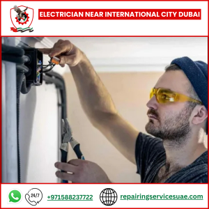 Electrician Near International City Dubai