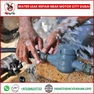 Water Leak Repair Near Motor City Dubai