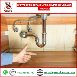 Water Leak Repair Near Jumeirah Village Triangle