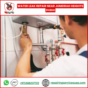 Water Leak Repair Near Jumeirah Heights Dubai