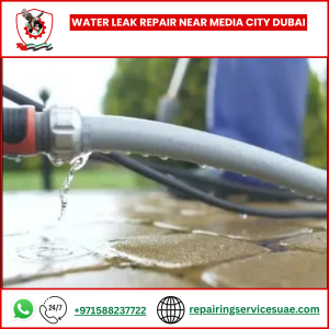 Water Leak Repair Near Media City Dubai