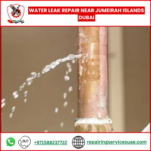 Water Leak Repair Near Jumeirah Islands Dubai