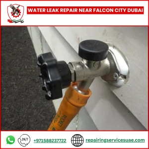 Water Leak Repair Near Falcon City Dubai