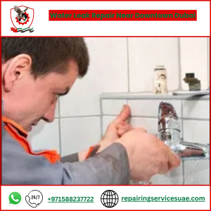 Water Leak Repair Near Downtown Dubai