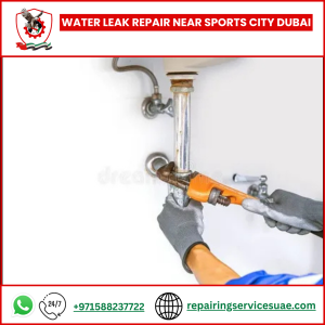 Water Leak Repair Near Sports City Dubai