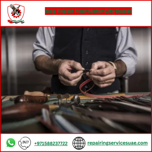 Bag Repair Near Motor City Dubai