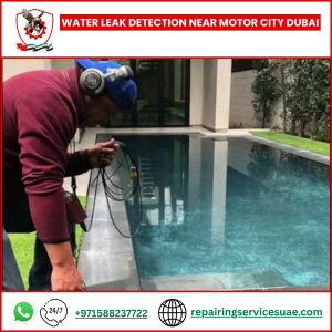 Water Leak Detection Near Motor City Dubai