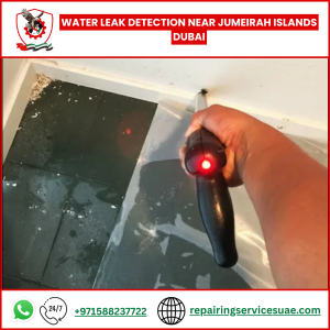Water Leak Detection Near Jumeirah Islands Dubai