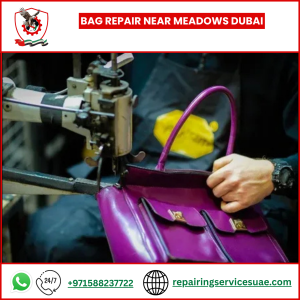 Bag Repair Near Meadows Dubai