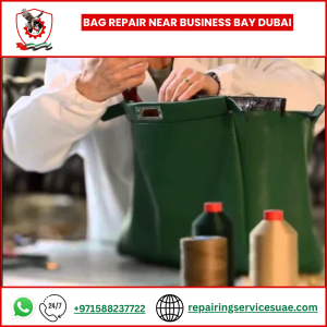 Bag Repair Near Business Bay Dubai