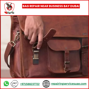 Bag Repair Near Business Bay Dubai