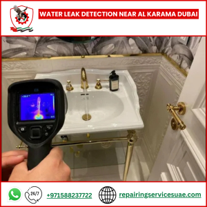 Water Leak Detection Near Al Karama Dubai
