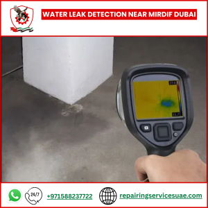Water Leak Detection Near Mirdif Dubai