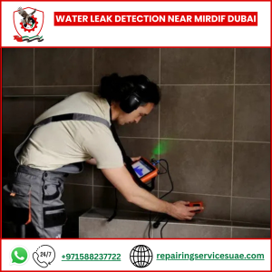 Water Leak Detection Near Mirdif Dubai