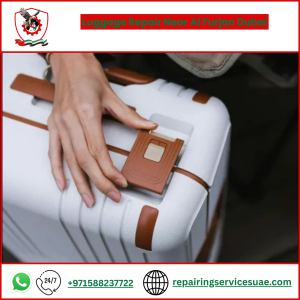 Luggage Repair Near Al Furjan Dubai
