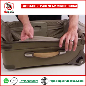 Luggage Repair Near Mirdif Dubai