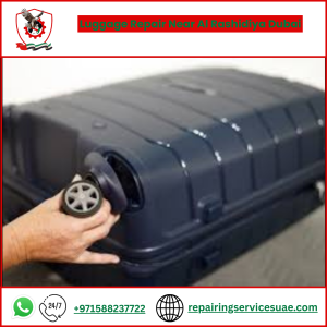 Luggage Repair Near Al Rashidiya Dubai