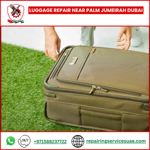 Luggage Repair Near Palm Jumeirah Dubai