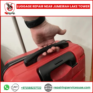 Luggage Repair Near Jumeirah Lake Tower