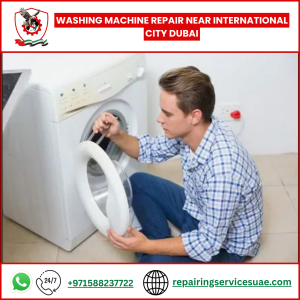 Washing Machine Repair Near International City Dubai