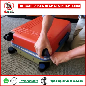 Luggage Repair Near Al Mizhar Dubai