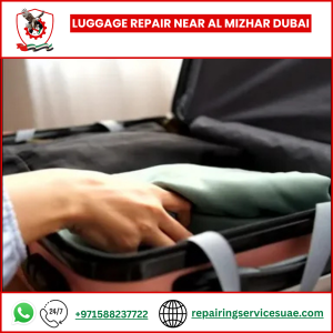 Luggage Repair Near Al Mizhar Dubai
