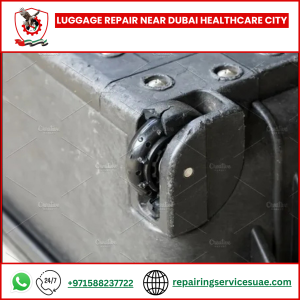 Luggage Repair Near Dubai Healthcare City