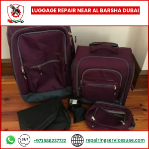 Luggage Repair Near Al Barsha Dubai