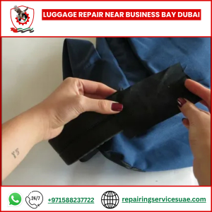 Luggage Repair Near Business Bay Dubai