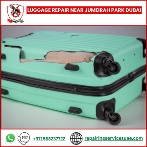 Luggage Repair Near Jumeirah Park Dubai