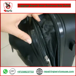 Luggage Repair Near Business Bay Dubai