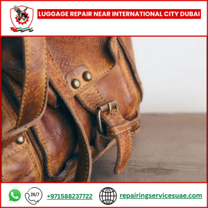 Luggage Repair Near International City Dubai