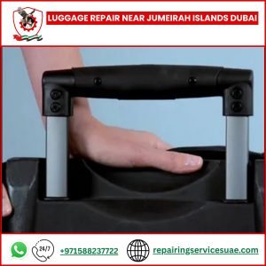 Luggage Repair Near Jumeirah Islands Dubai