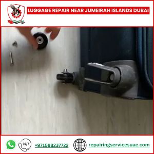 Luggage Repair Near Jumeirah Islands Dubai