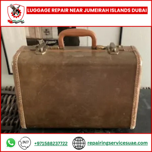 Luggage Repair Near Jumeirah Islands Dubai