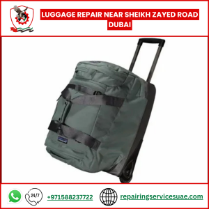 Luggage Repair Near Sheikh Zayed Road Dubai