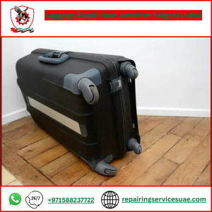 Luggage Repair Near Jumeirah Heights Dubai
