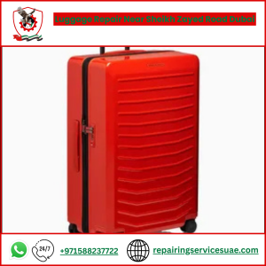 Luggage Repair Near Sheikh Zayed Road Dubai