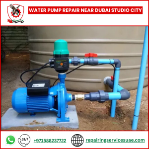 Water Pump Repair near Dubai Studio City